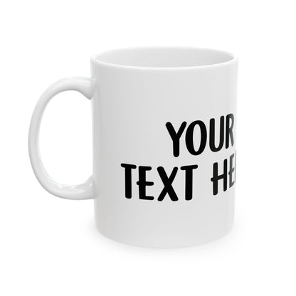 Ceramic Mug, (11oz, 15oz)