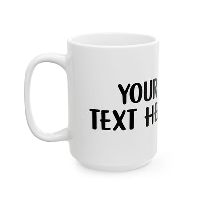 Ceramic Mug, (11oz, 15oz)